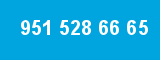 951 528 66 65